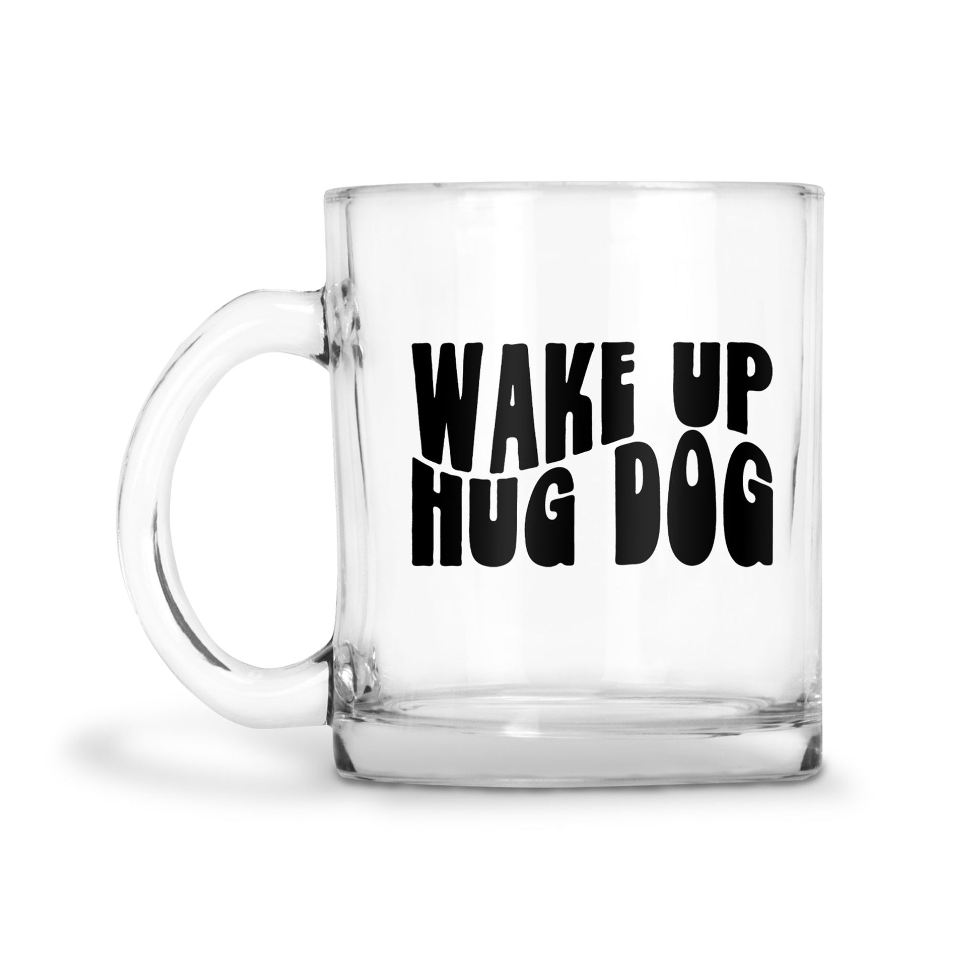 Wake Up, Hug Dog Mug