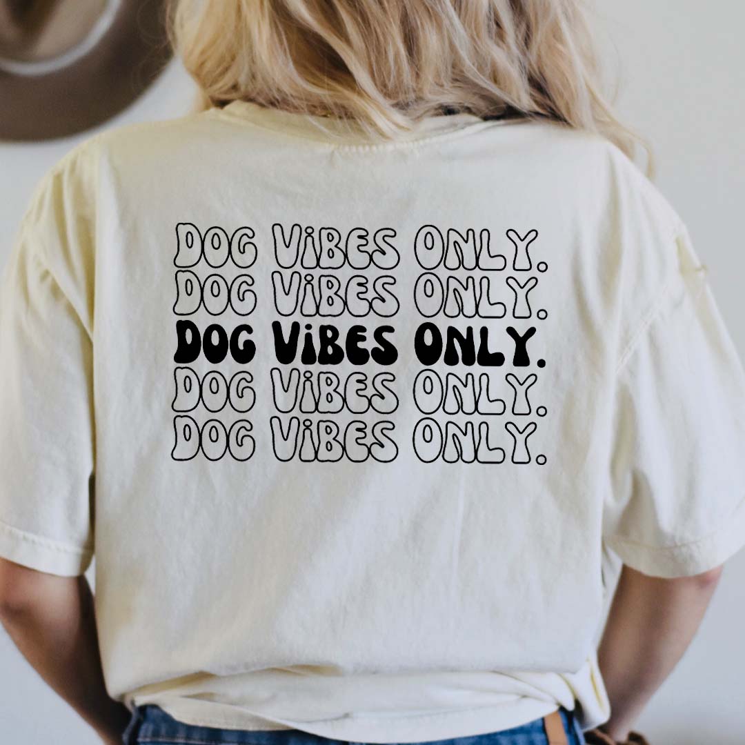 Dog Vibes Only